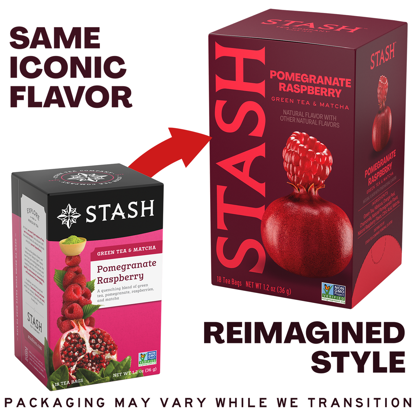 A promotional graphic showing two Stash Pomegranate Raspberry tea boxes side by side, with a red arrow pointing from the smaller black-and-pink version to the larger dark red version. Text reads 'SAME ICONIC FLAVOR' and 'REIMAGINED STYLE,' with a note at the bottom saying packaging may vary while we transition.