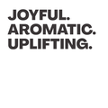 Joyful. Aromatic. Uplifting.