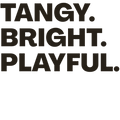 Text 'TANGY. BRIGHT. PLAYFUL.' on a black background