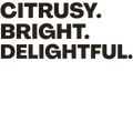 Text 'CITRUSY. BRIGHT. DELIGHTFUL.' on a black background