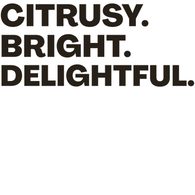 Text 'CITRUSY. BRIGHT. DELIGHTFUL.' on a black background